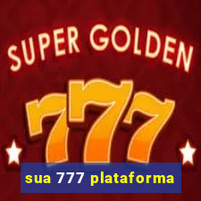 sua 777 plataforma